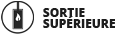 sortie superieure